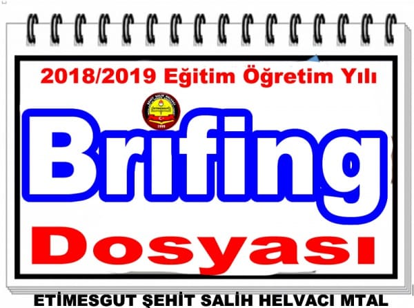 BRİFİNG DOSYASI HAZIRLANDI 2018/2019 EĞİTİM ÖĞRETİM YILI