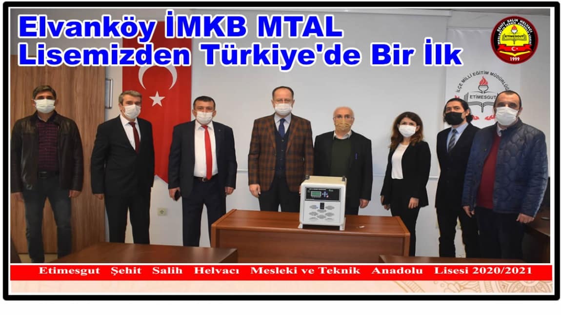 Etimesgut Elvanköy İMKB Mesleki ve Teknik Anadolu Lisemizden Türkiye'de Bir İlk