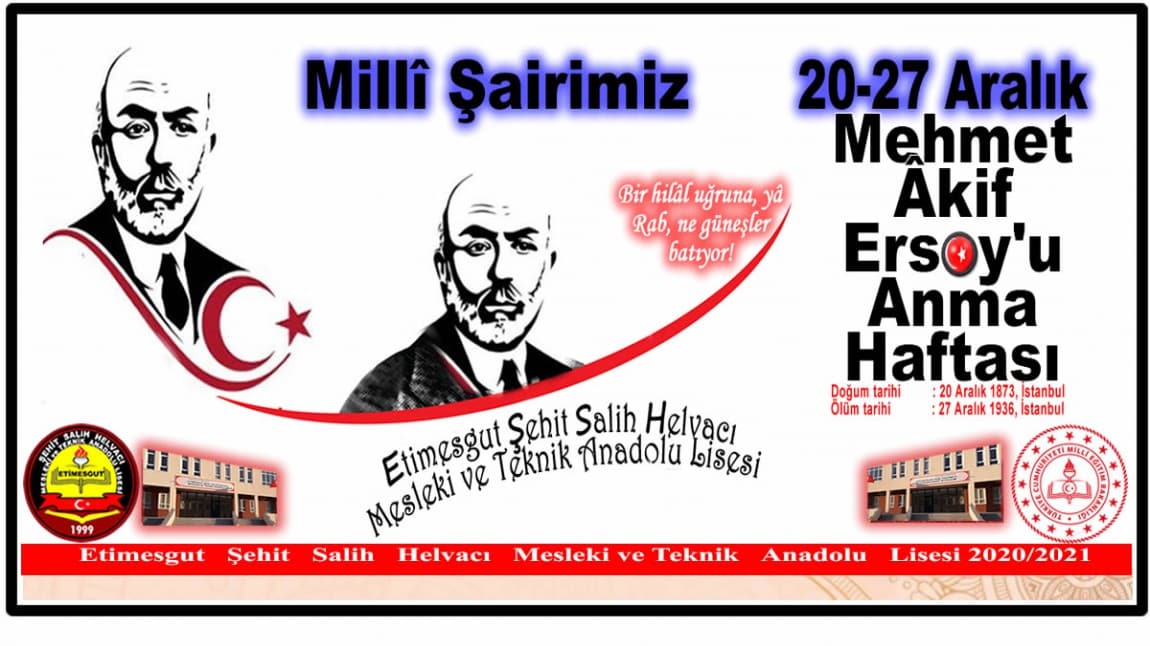 MEHMET AKİF ERSOY'U ANMA HAFTASI (20-27 ARALIK)