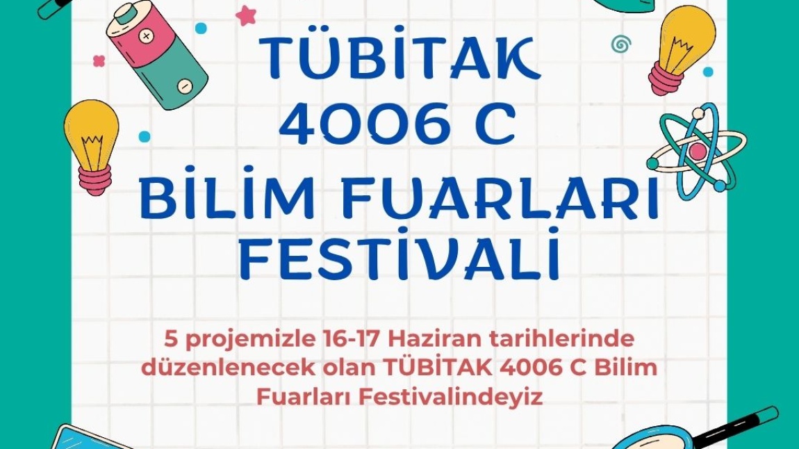 TÜBİTAK 4006 BİLİM FUARI FESTİVALİNDEYİZ